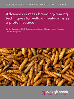 cover image of Advances in mass breeding/rearing techniques for yellow mealworms as a protein source